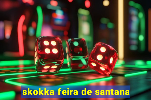 skokka feira de santana